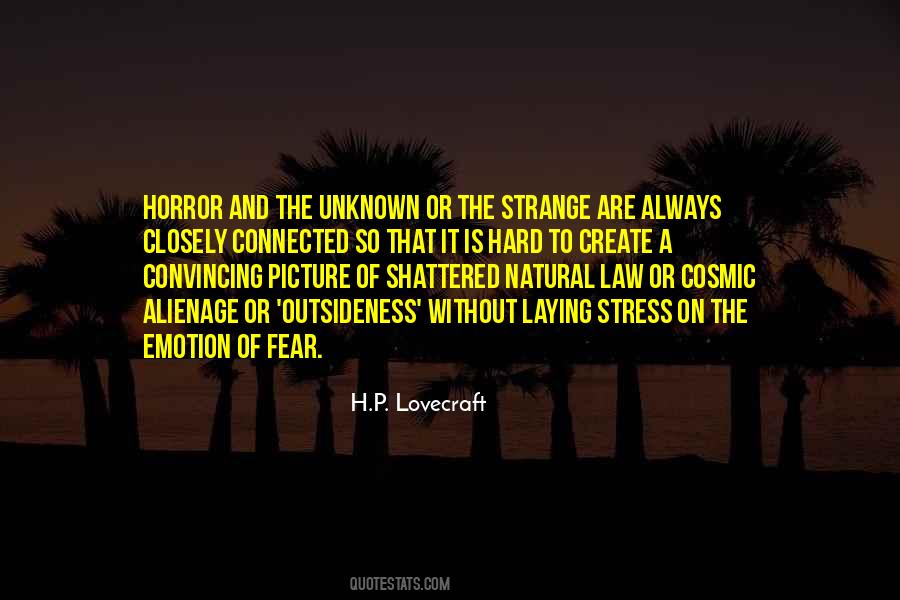 Stress Comes From Unknown Fear Quotes #980922