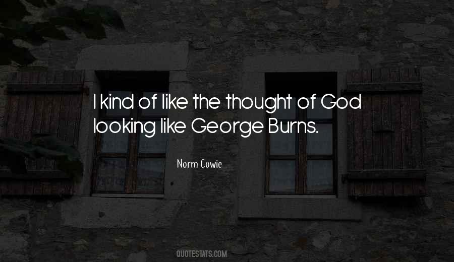 George Burns Oh God Quotes #1196017