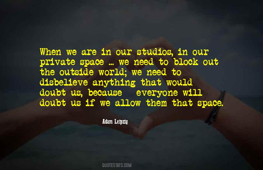 Block Out The World Quotes #850145