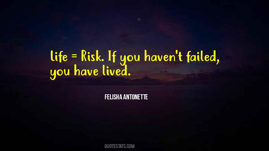 Risk Life Quotes #205685