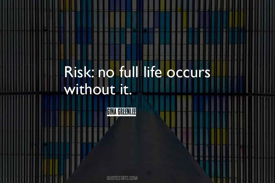 Risk Life Quotes #95344