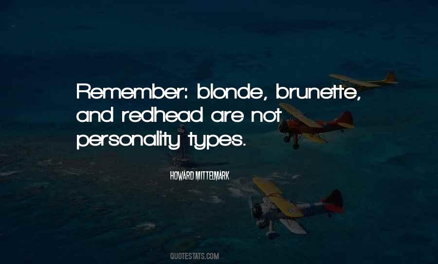 Blonde Brunette And Redhead Quotes #932481