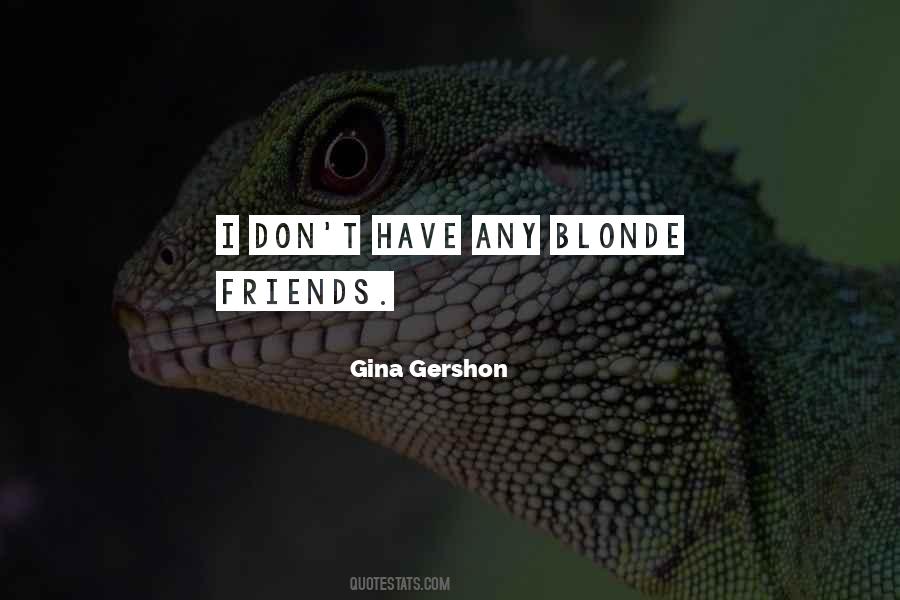 Blonde Friends Quotes #557141