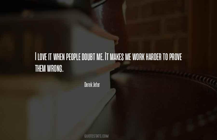Doubt Me Quotes #1847537
