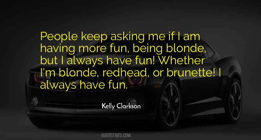 Blonde Or Brunette Quotes #392136