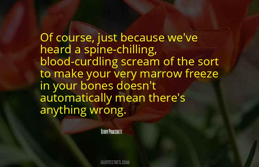 Blood Curdling Quotes #356811