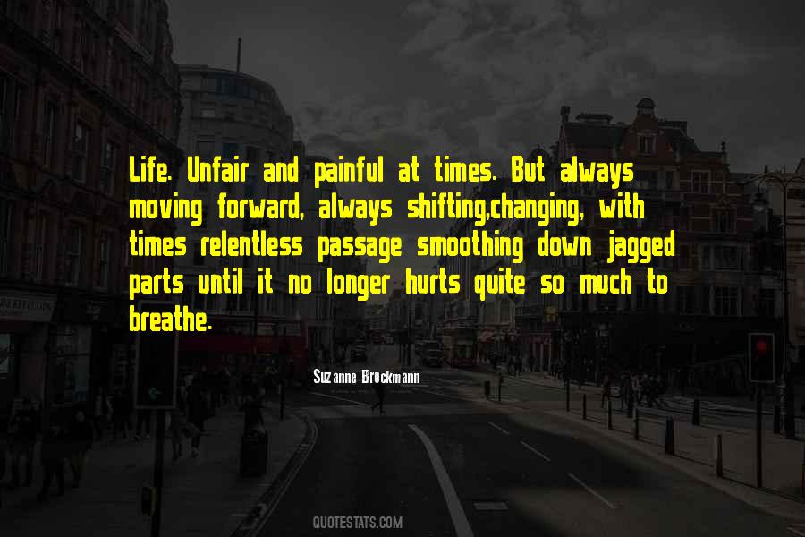 Painful Times In Life Quotes #1488890