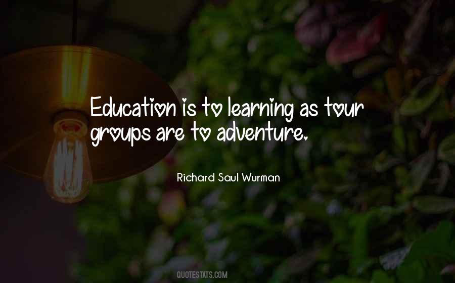 Education Adventure Quotes #1031171