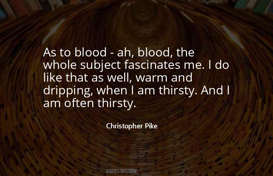 Blood Dripping Quotes #1436393