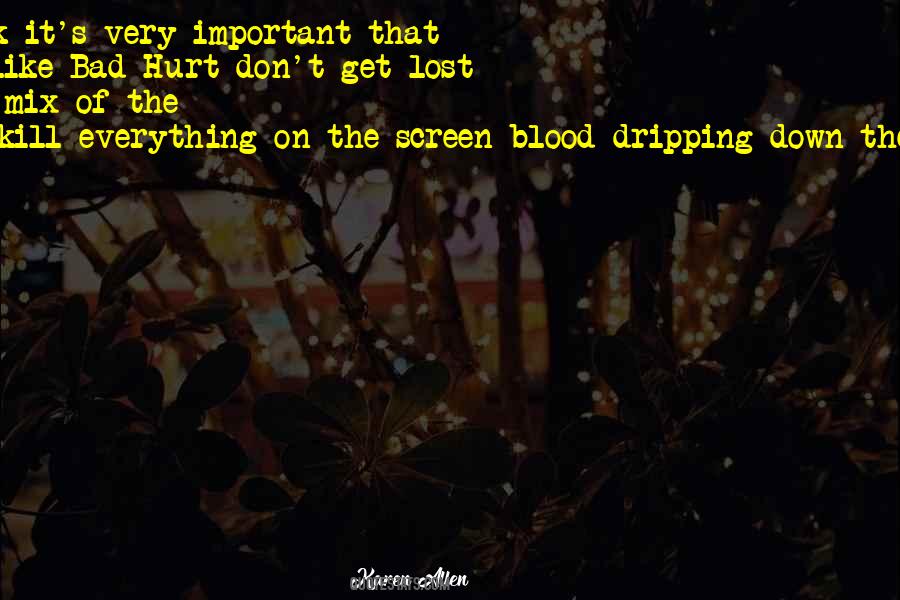 Blood Dripping Quotes #1493336