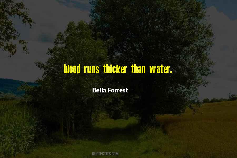 Blood Runs Thicker Than Water Quotes #409378