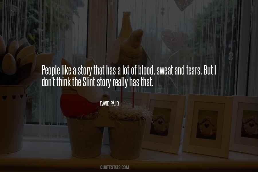 Blood Sweat Quotes #1114290