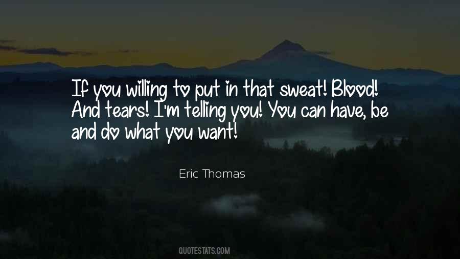 Blood Sweat Quotes #1209434