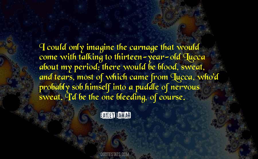 Blood Sweat Quotes #1375421