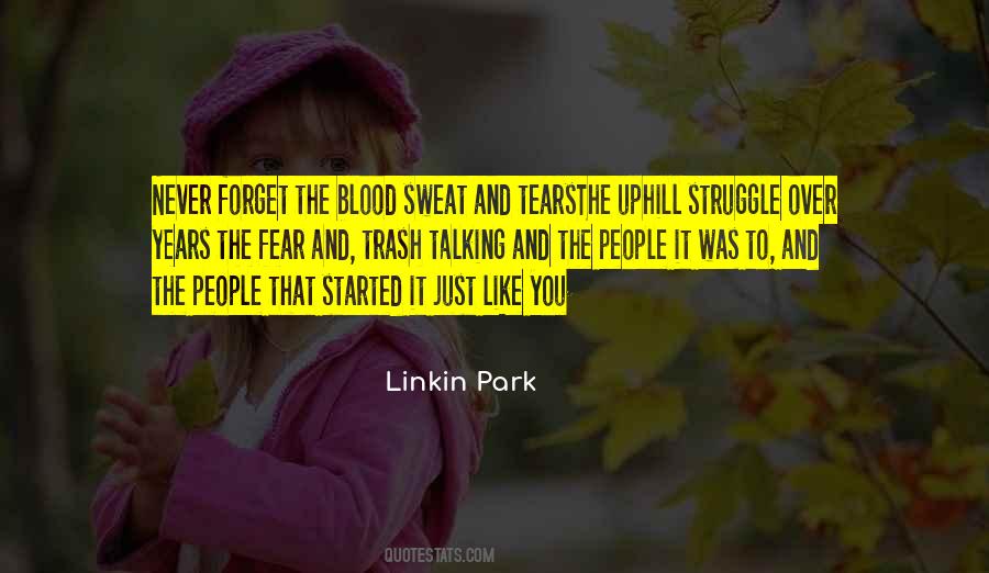 Blood Sweat Quotes #1388017