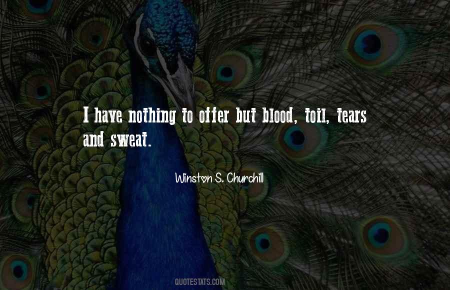 Blood Sweat Quotes #975632