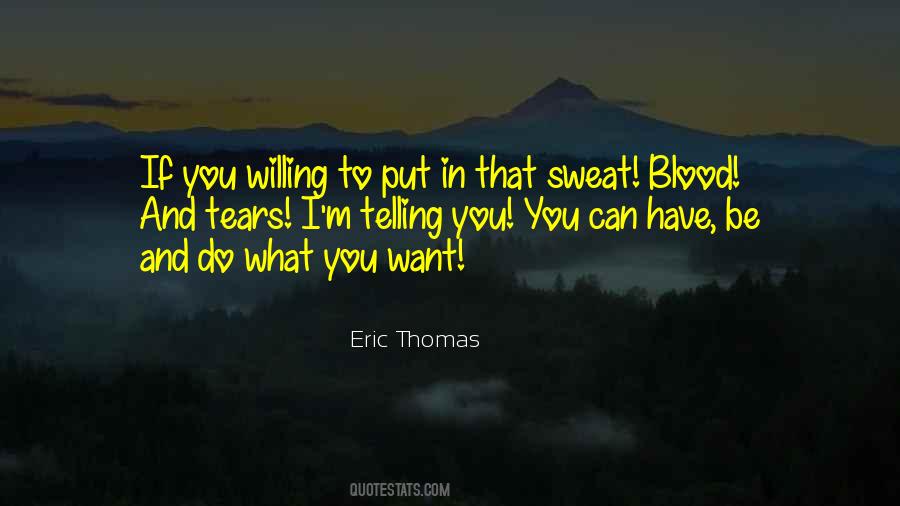 Blood Sweat Tears Quotes #1209434