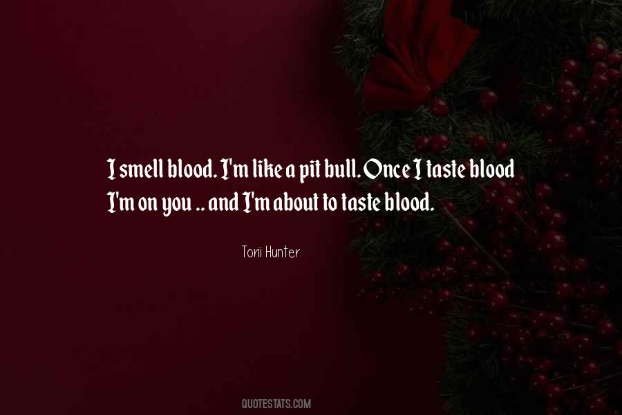 Blood Taste Quotes #1395270