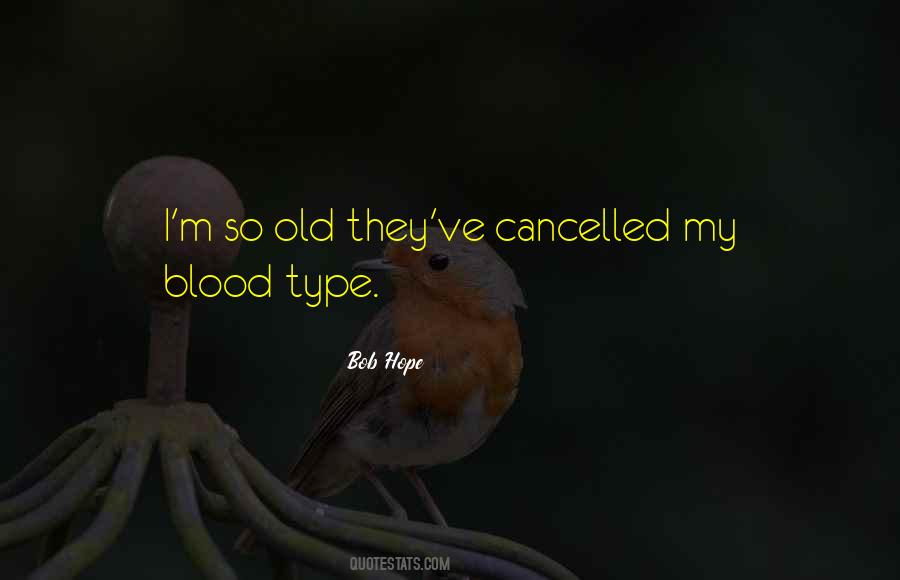 Blood Type O Quotes #1247609