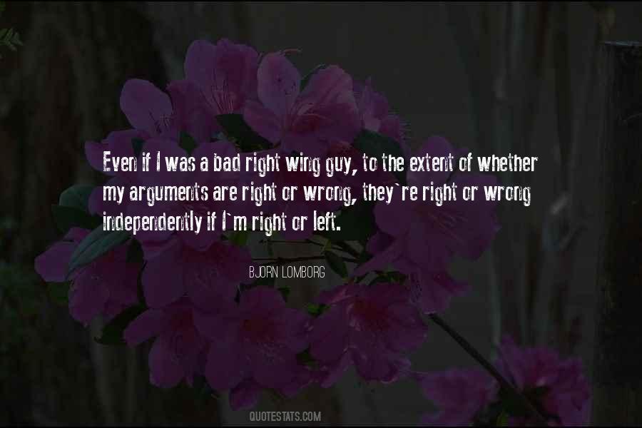 Left Is Right And Right Is Wrong Quotes #1094626
