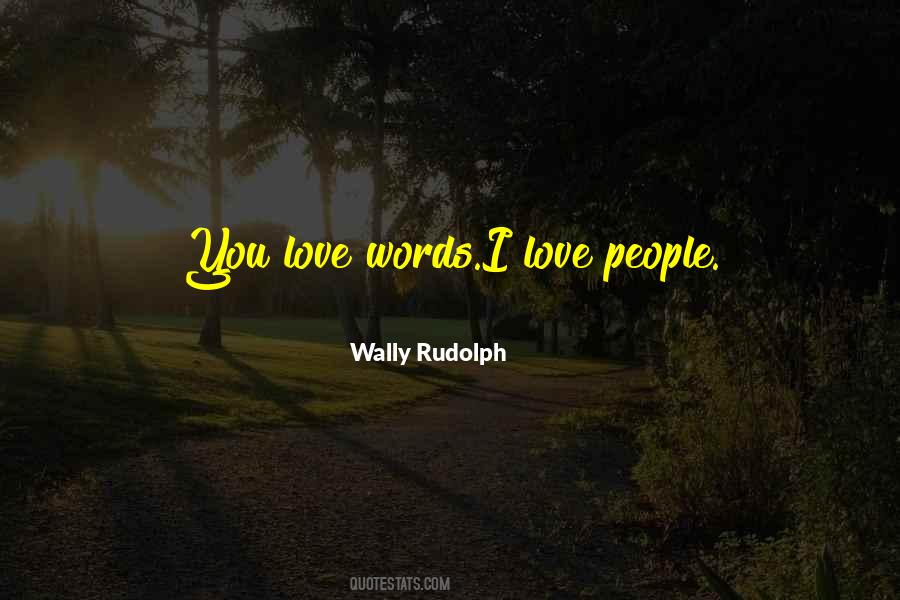 Quotes About Love Words #1322702