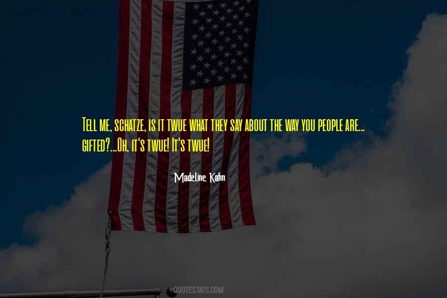 You Are Gifted Quotes #1485878