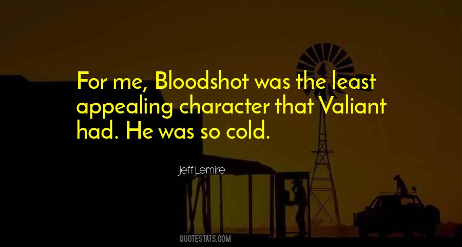 Bloodshot Quotes #781072