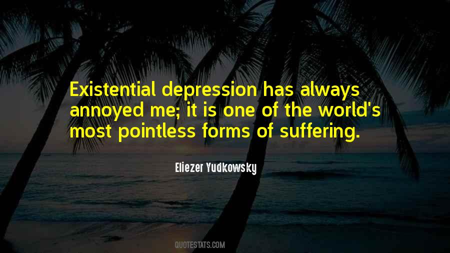 Existential Depression Quotes #1547599