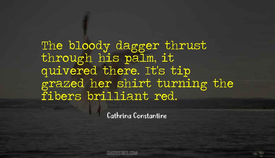 Bloody Dagger Quotes #381428