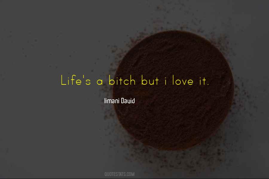 Life S A Bitch Quotes #903602