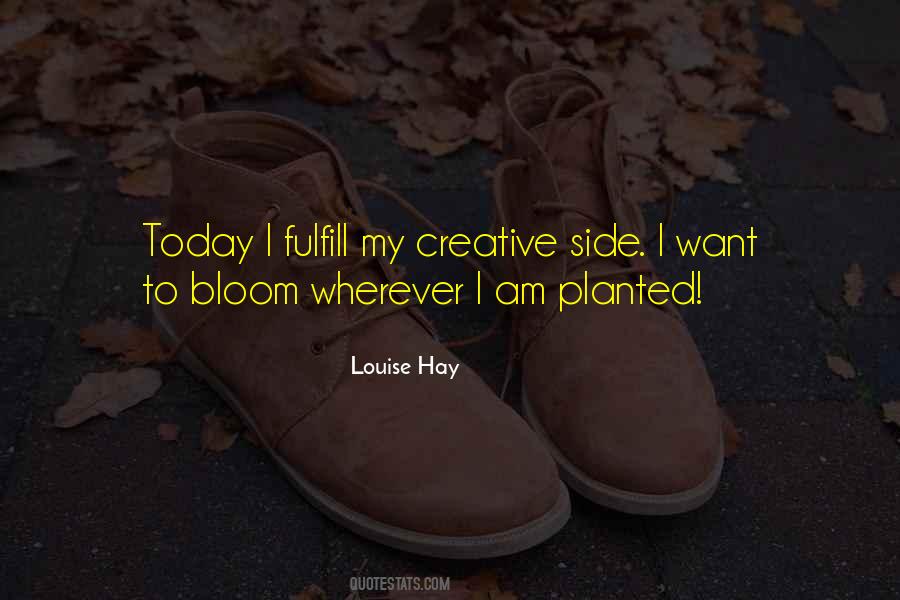 Bloom Where You're Planted Quotes #128861