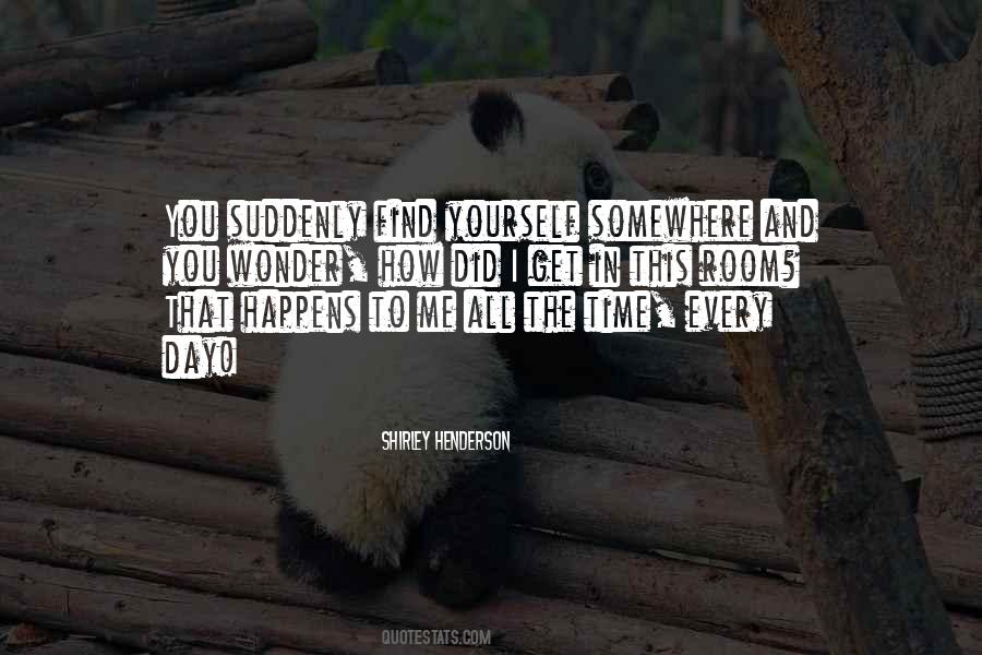 That Happens Every Time Quotes #298219