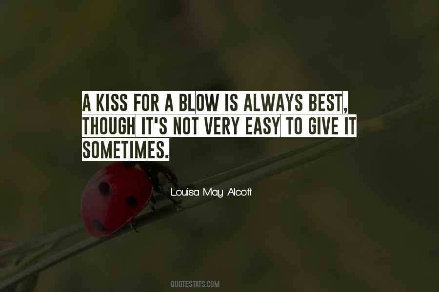 Blow A Kiss Quotes #1555696