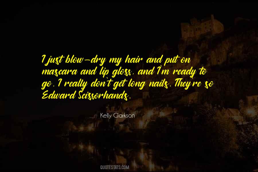 Blow Dry Quotes #986094