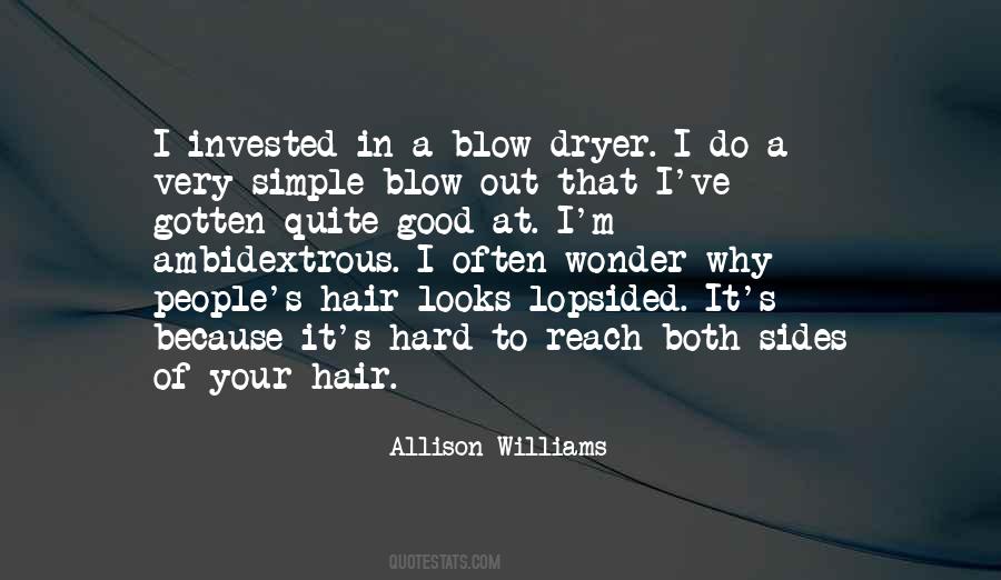 Blow Dryer Quotes #417016