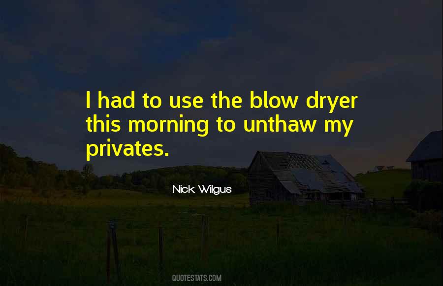 Blow Dryer Quotes #832591