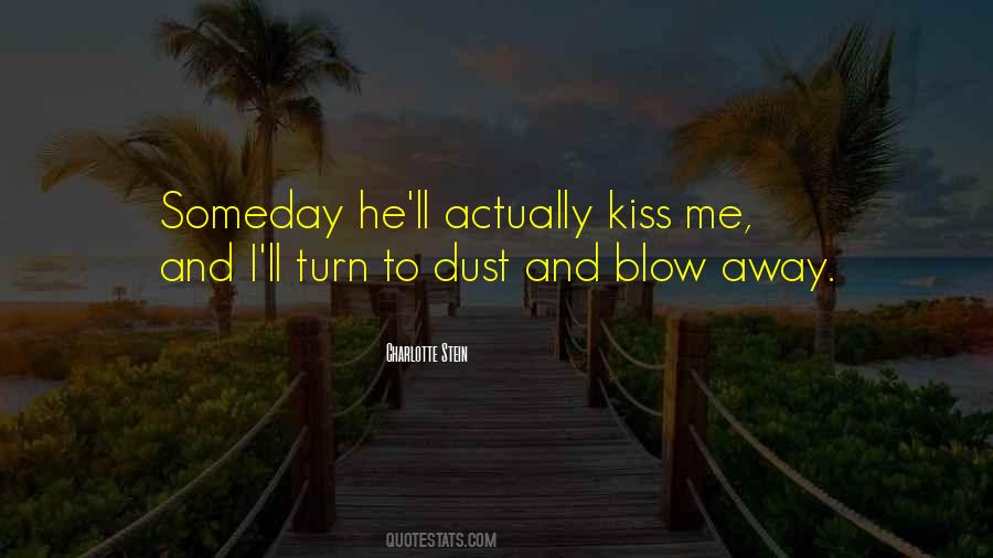 Blow Me Away Quotes #1218800