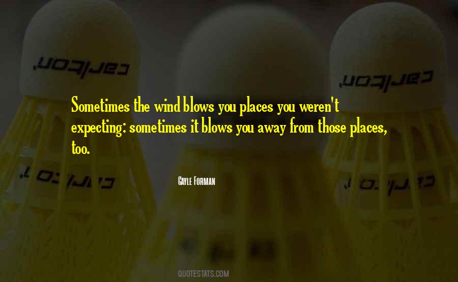 Blow Me Away Quotes #196284
