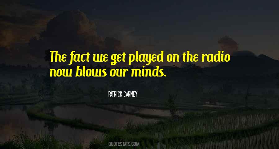 Blow My Mind Quotes #623974