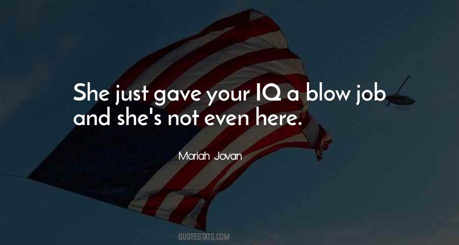 Blow Quotes #1620382