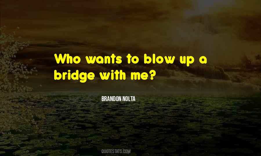 Blow Up Quotes #1608257