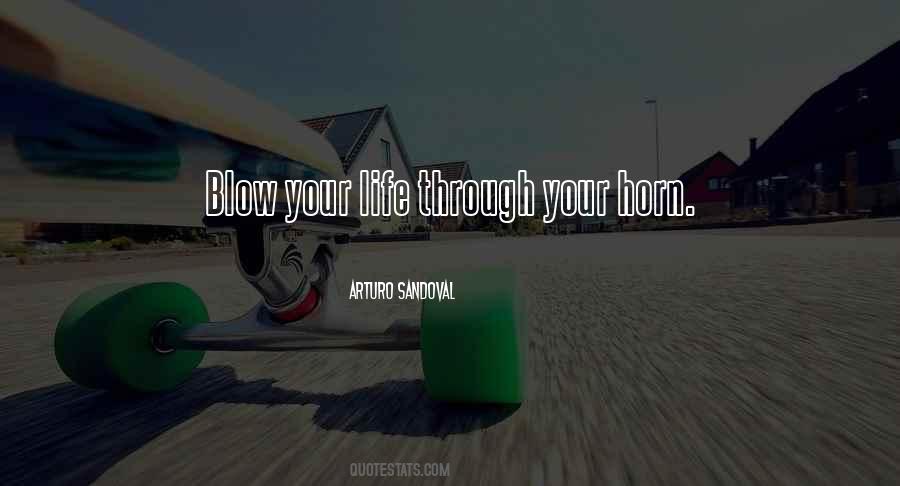 Blow Your Own Horn Quotes #1504248