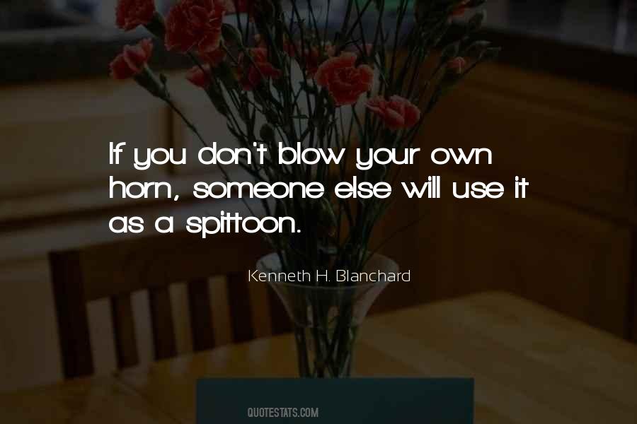 Blow Your Own Horn Quotes #943216
