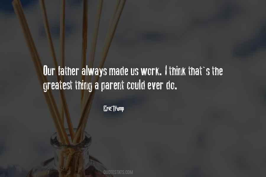 Father Ever Quotes #86280