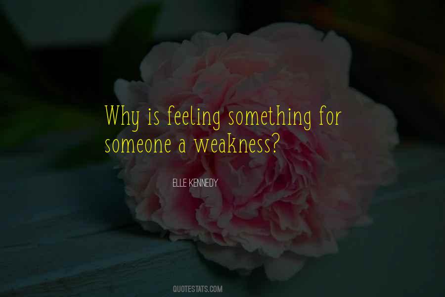 Quotes About Love Weakness #226439