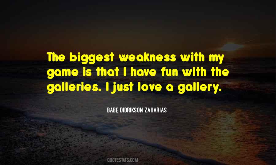 Quotes About Love Weakness #3431
