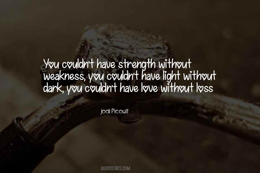 Quotes About Love Weakness #496176