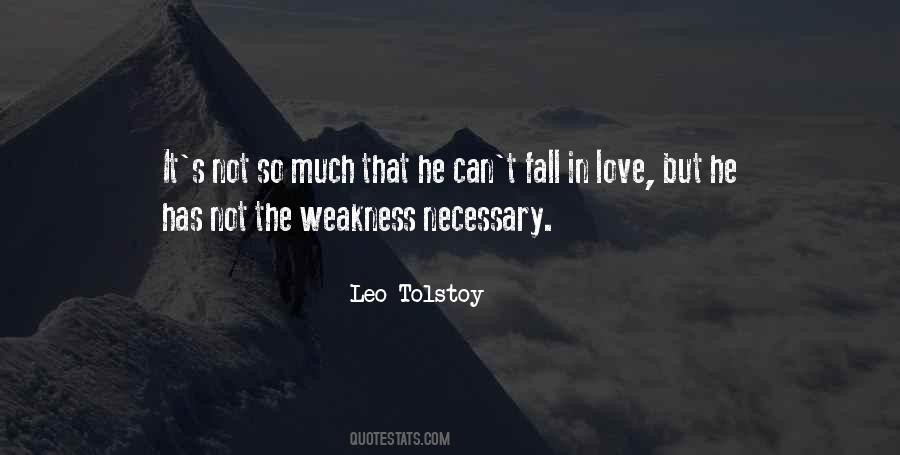Quotes About Love Weakness #805976