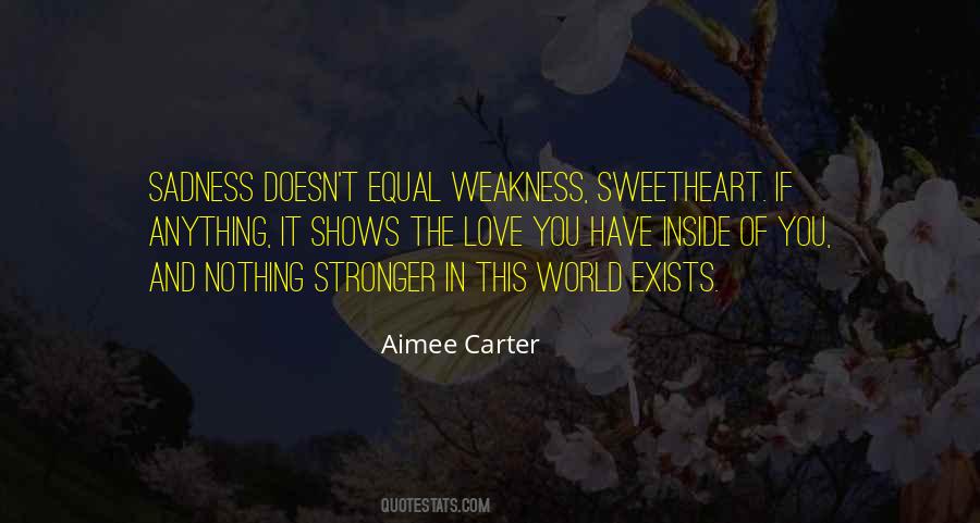 Quotes About Love Weakness #890657