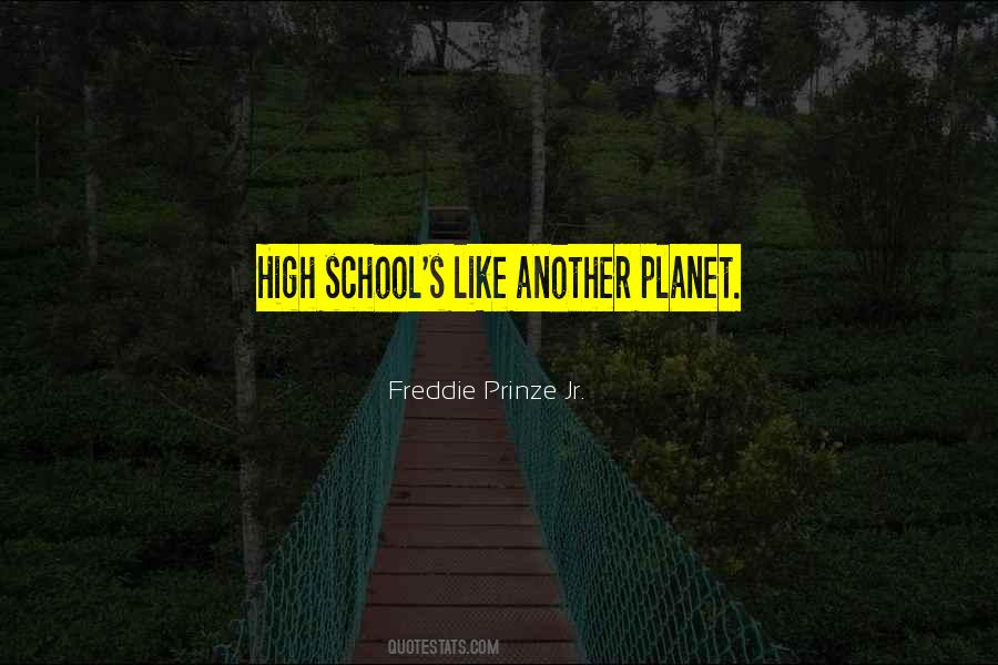 Prinze Jr Quotes #1789906